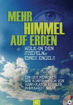 ISBN 9783579058948: Mehr Himmel auf Erden - Holk - in den Stiefeln eines Engels. Ein Geschenkbuch zur Konfirmation