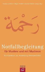 ISBN 9783579059433: Notfallbegleitung für Muslime und mit Muslimen - Ein Kursbuch zur Ausbildung Ehrenamtlicher