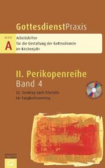 Gottesdienstpraxis. Serie A: Arbeitshilfen für die Gestaltung der... / 12. Sonntag nach Trinitatis bis Ewigkeitssonntag