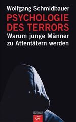 Psychologie des Terrors – Warum junge Männer zu Attentätern werden