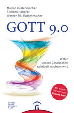 ISBN 9783579065465: Gott 9.0 – Wohin unsere Gesellschaft spirituell wachsen wird