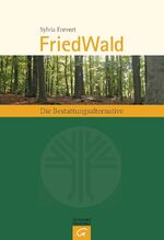 FriedWald – Die Bestattungsalternative