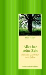 ISBN 9783579069234: Alles hat seine Zeit: Biblische Worte für mein Leben