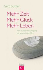 ISBN 9783579069388: Mehr Zeit - mehr Glück - mehr Leben