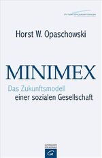 ISBN 9783579069760: MINIMEX: Das Zukunftsmodell einer sozialen Gesellschaft