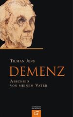 ISBN 9783579069982: Demenz – Abschied von meinem Vater