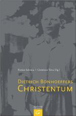 ISBN 9783579071428: Dietrich Bonhoeffers Christentum
