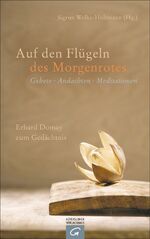 ISBN 9783579074047: Auf den Flügeln des Morgenrotes - Gebete - Andachten - Meditationen. Erhard Domay zum Gedächtnis