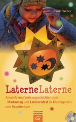 ISBN 9783579074078: Laterne, Laterne - Anspiele und Vorlesegeschichten zum Martinstag und Laternenfest in Kindergarten und Grundschule. Mit CD-ROM