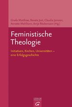 ISBN 9783579080321: Feministische Theologie - Initiativen, Kirchen, Universitäten - eine Erfolgsgeschichte