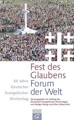 ISBN 9783579082028: Fest des Glaubens. Forum der Welt. 60 Jahre Kirchentag