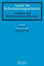 ISBN 9783579084718: Archiv für Reformationsgeschichte - Literaturbericht - Jahrgang 45/2016