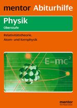 ISBN 9783580636678: Relativitätstheorie, Atom- und Kernphysik