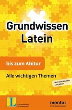 ISBN 9783580640248: mentor Grundwissen: Latein bis zum Abitur - Alle wichtigen Themen