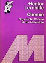 Organische Chemie für die Mittelstufe - mit ausführlichem Lösungsteil