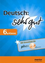 ISBN 9783580652067: Deutsch: sehr gut, 6. Klasse - Buch mit Download für phase-6 – Mit Download für phase-6