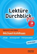 Heinrich von Kleist, Michael Kohlhaas - Inhalt, Hintergrund, Interpretation ; mit Info-Klappe