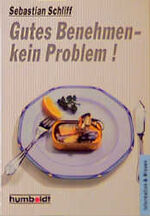 ISBN 9783581663031: Gutes Benehmen - kein Problem