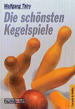 ISBN 9783581664878: Die schönsten Kegelspiele