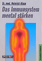 ISBN 9783581670756: Das Immunsystem mental stärken