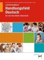 ISBN 9783582014665: Lehrerhandbuch Handlungsfeld Deutsch für die berufliche Oberstufe für die berufliche Oberstufe