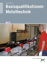 ISBN 9783582030405: Basisqualifikationen Metalltechnik