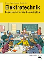 ISBN 9783582036902: Elektrotechnik – Kompetenzen für den Berufseinstieg