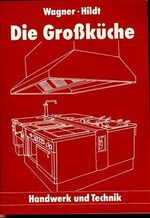 ISBN 9783582041340: Die Großküche – Lehrbuch