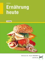 ISBN 9783582044747: Ernährung heute 16. überarbeitete Aufl. Edition (13. Juni 2017)