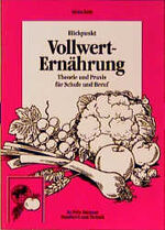 ISBN 9783582044853: Blickpunkt Vollwert-Ernährung