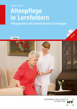 ISBN 9783582046529: Altenpflege in Lernfeldern - Pflegepraxis und medizinische Grundlagen