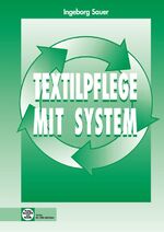 ISBN 9783582048233: Textilpflege mit System Lehrbuch Textilkennzeichnung Textiles Textilien Schulbuch Textil Textilien Waschmittel Berufsschulbücher Fachschulbücher Hauswirtschaft Schulbuch Berufsvorbereitung Schulbücher