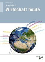 ISBN 9783582049728: Arbeitsheft Wirtschaft heute