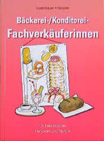 ISBN 9783582401113: Bäckerei- und Konditorei-Fachverkäufer/in