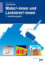 ISBN 9783582961075: Arbeitsheft Maler/-innen und Lackierer/-innen – 3. Ausbildungsjahr