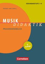 Musik-Didaktik - Praxishandbuch für die Sekundarstufe I und II