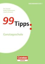 ISBN 9783589039470: 99 Tipps: Ganztagsschule - [Sekundarstufe I]