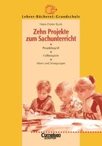 Zehn Projekte zum Sachunterricht