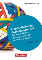 ISBN 9783589150083: Standardbasierter Englischunterricht - Die neuen Abitur-Bildungsstandards in die Praxis umsetzen / Engelbert Thaler / Taschenbuch / 144 S. / Deutsch / 2016 / Cornelsen Schulverlage GmbH