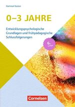 ISBN 9783589153978: 0-3 Jahre (7. Auflage): Entwicklungspsychologische Grundlagen und frühpädagogische Schlussfolgerungen. Buch