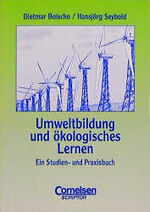 Umweltbildung und ökologisches Lernen - Ein Praxisbuch. Studienbuch