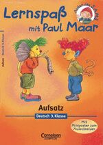 ISBN 9783589215430: Lernspaß mit Paul Maar - Deutsch / 3. Schuljahr - Aufsatz - Übungsheft. Mit Lösungsteil