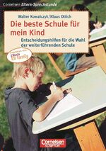 ISBN 9783589215799: Cornelsen Eltern-Sprechstunde / Die beste Schule für mein Kind – Entscheidungshilfen für die Wahl der weiterführenden Schule