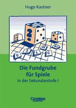 ISBN 9783589216512: Fundgrube. Sekundarstufe I / Die Fundgrube für Spiele