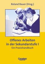 Offenes Arbeiten in der Sekundarstufe I - ein Praxishandbuch