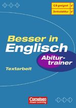 ISBN 9783589218363: Besser in Englisch. Sekundarstufe II / Abiturtrainer: Textarbeit - Übungsbuch mit eingeheftetem Lösungsteil (32 S.)