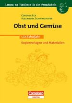 ISBN 9783589220403: Lernen an Stationen in der Grundschule - Bisherige Ausgabe / 1./2. Schuljahr - Obst und Gemüse : Kopiervorlagen und Materialien