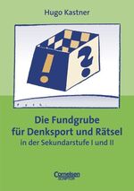 Die Fundgrube für Denksport und Rätsel in der Sekundarstufe I und II