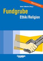 ISBN 9783589221806: Fundgrube. Sekundarstufe I und II / Fundgrube Ethik und Religion