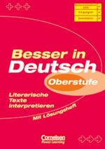 ISBN 9783589222681: Besser in der Sekundarstufe II - Deutsch: Literarische Texte interpretieren: Übungsbuch mit separatem Lösungsheft (24 S.)